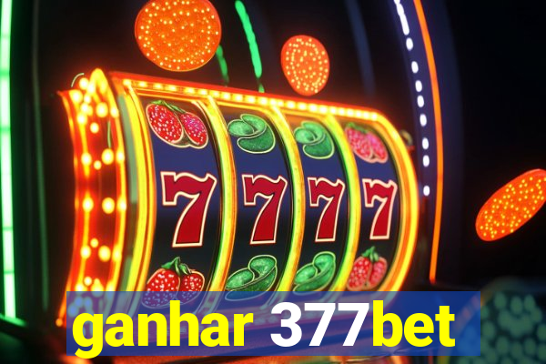 ganhar 377bet