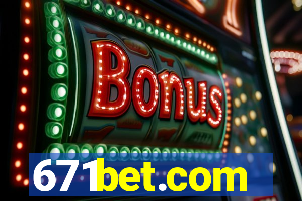 671bet.com