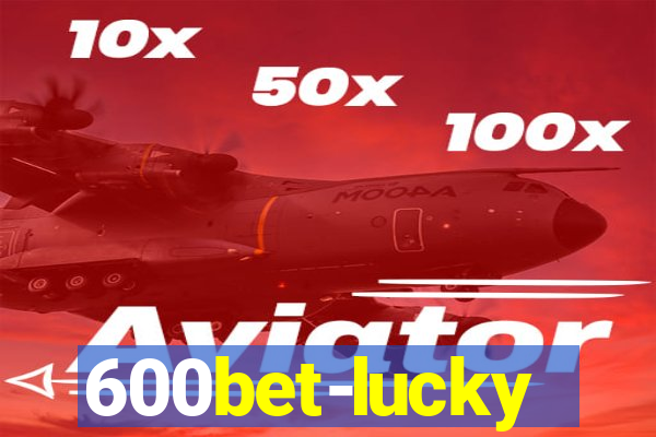 600bet-lucky