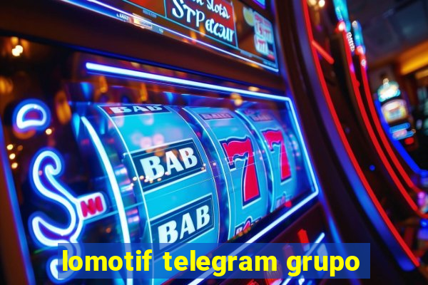 lomotif telegram grupo