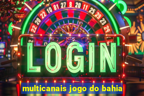 multicanais jogo do bahia