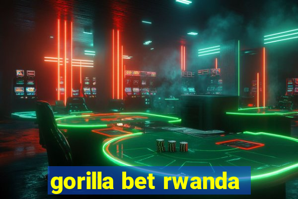 gorilla bet rwanda