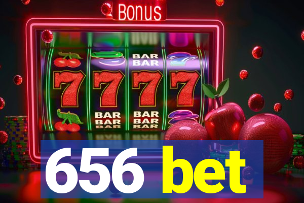 656 bet