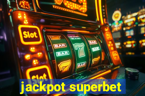 jackpot superbet