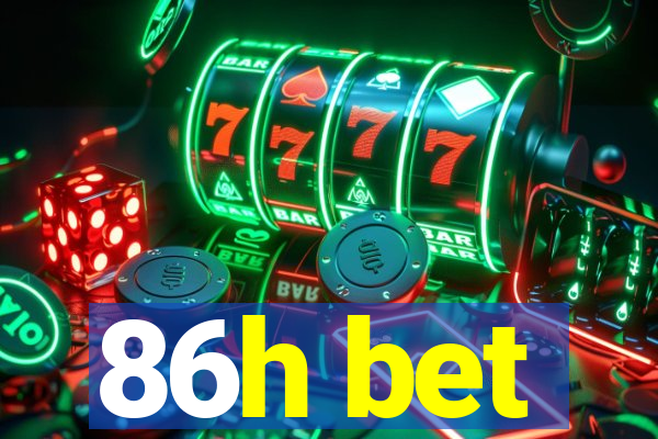 86h bet