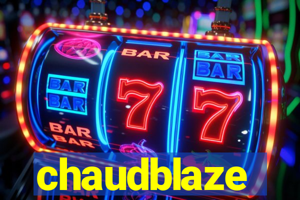 chaudblaze