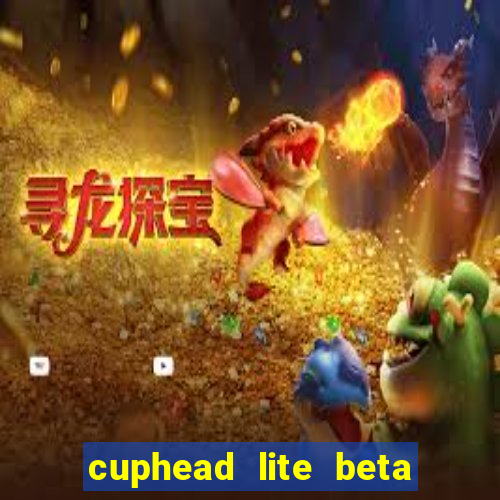 cuphead lite beta 9.1 download