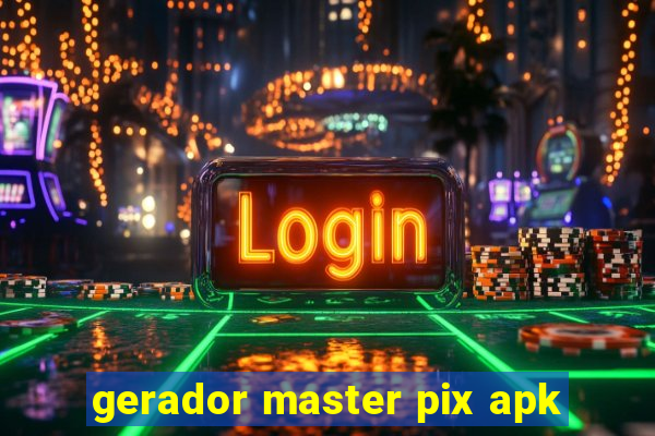 gerador master pix apk