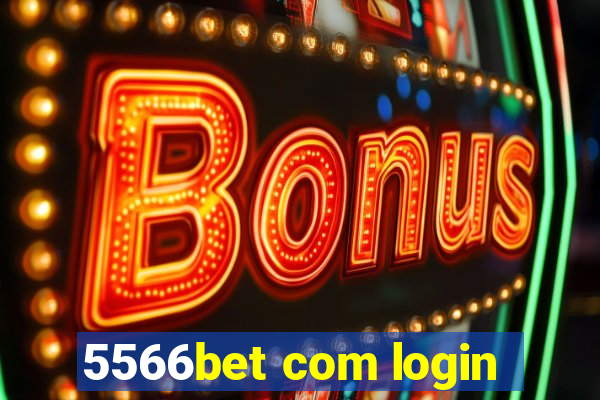 5566bet com login