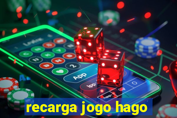 recarga jogo hago