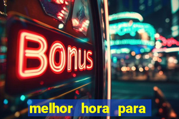 melhor hora para jogar fortune touro