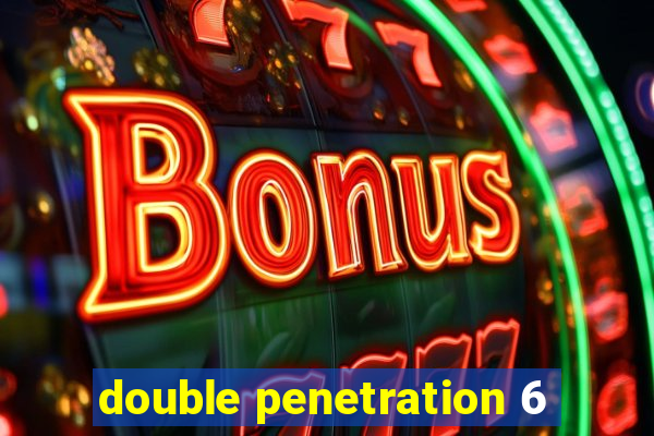 double penetration 6