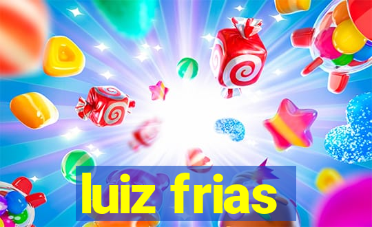 luiz frias