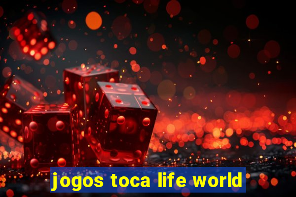 jogos toca life world