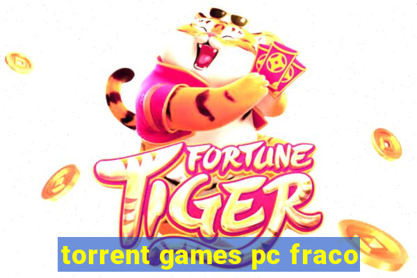 torrent games pc fraco