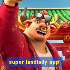 super landlady app