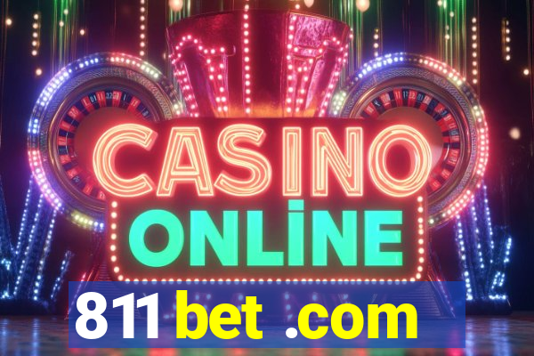 811 bet .com