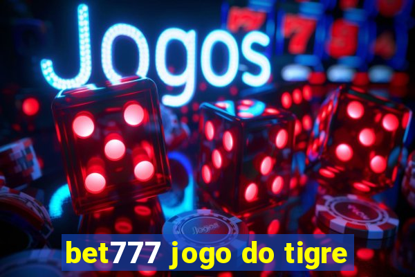 bet777 jogo do tigre