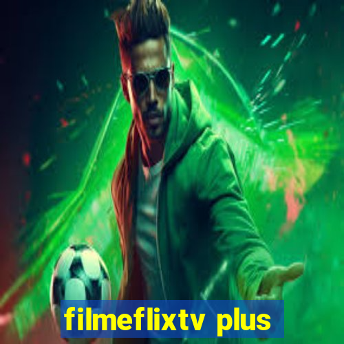 filmeflixtv plus