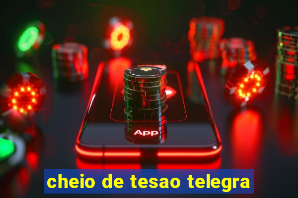 cheio de tesao telegra