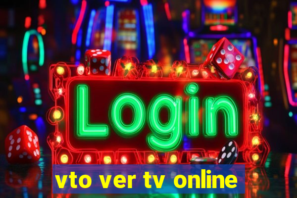 vto ver tv online