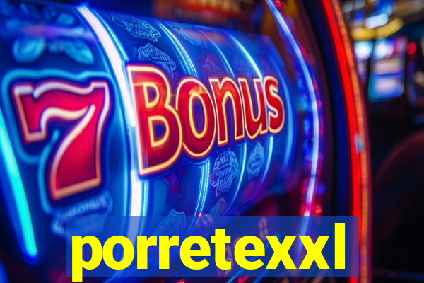 porretexxl