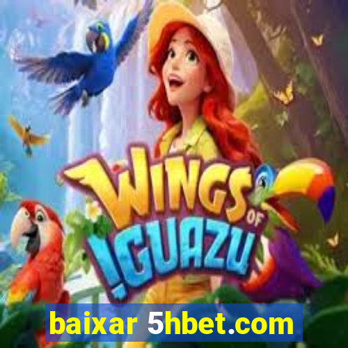 baixar 5hbet.com