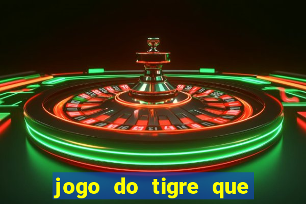 jogo do tigre que da bonus