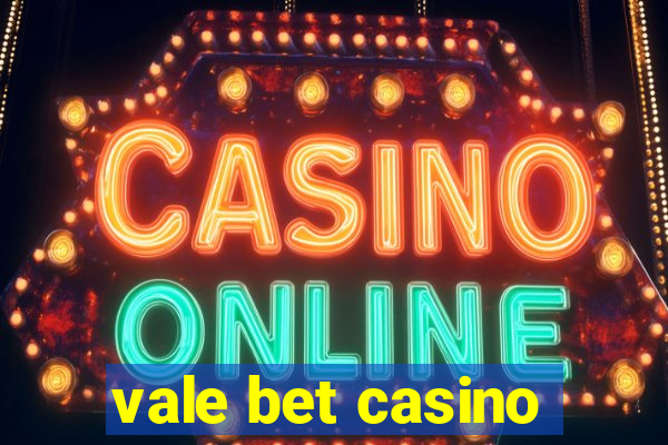 vale bet casino