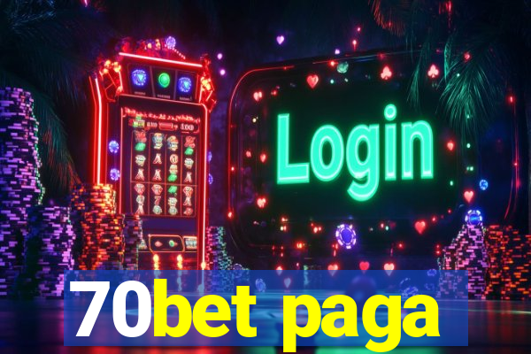 70bet paga