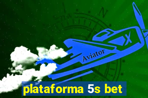 plataforma 5s bet