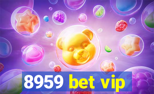 8959 bet vip