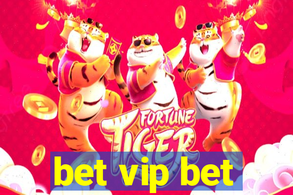 bet vip bet