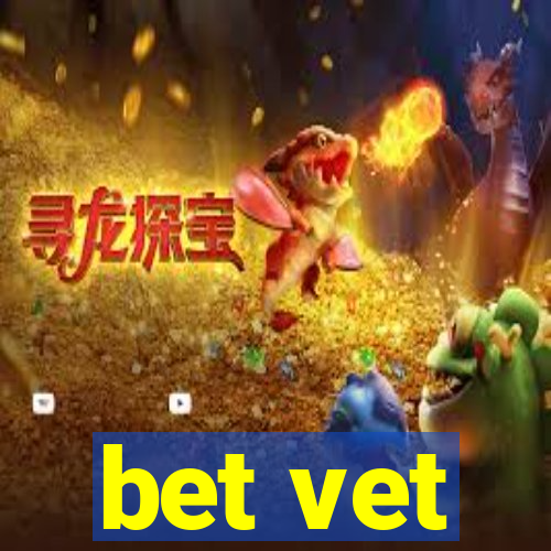 bet vet