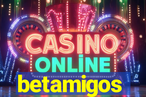 betamigos