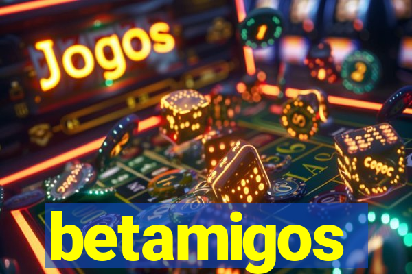 betamigos