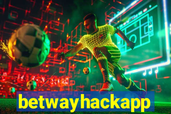 betwayhackapp