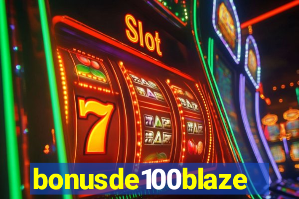 bonusde100blaze