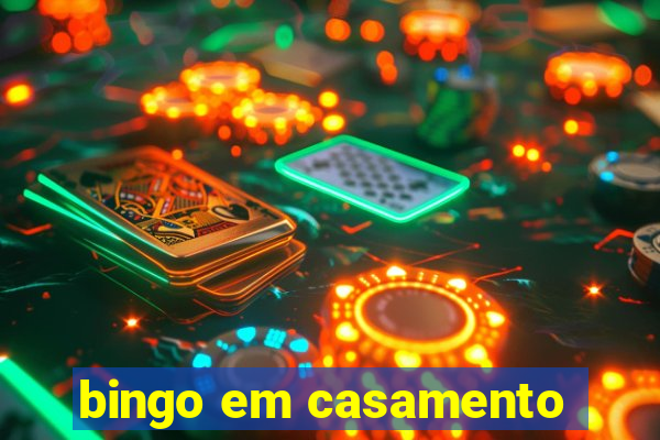 bingo em casamento