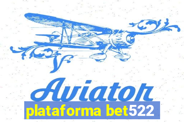 plataforma bet522