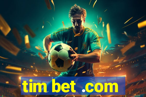 tim bet .com