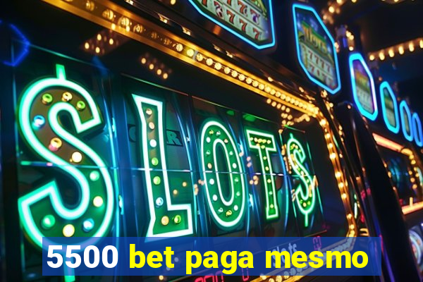 5500 bet paga mesmo