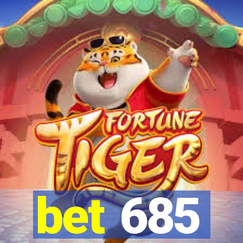 bet 685