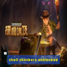 shell shockers unblocked