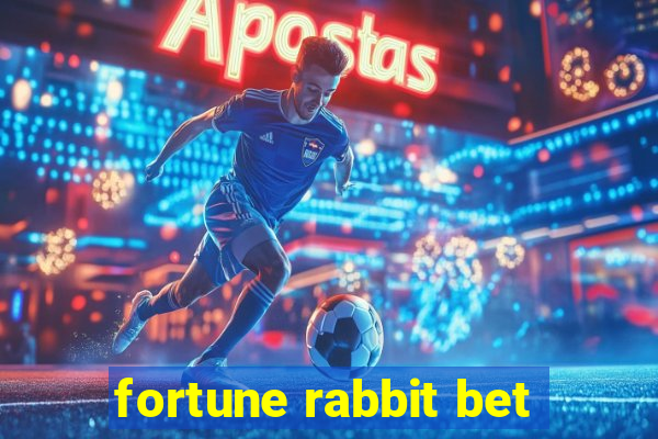 fortune rabbit bet