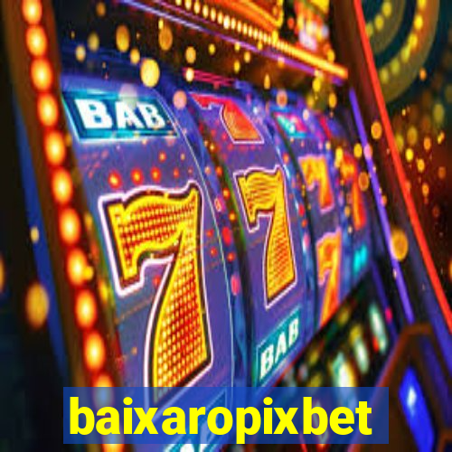 baixaropixbet