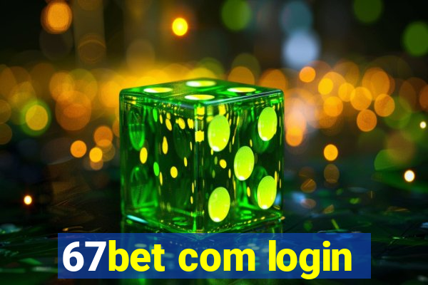 67bet com login