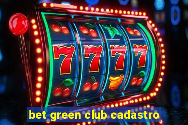 bet green club cadastro