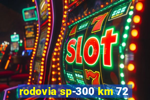 rodovia sp-300 km 72