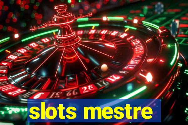 slots mestre